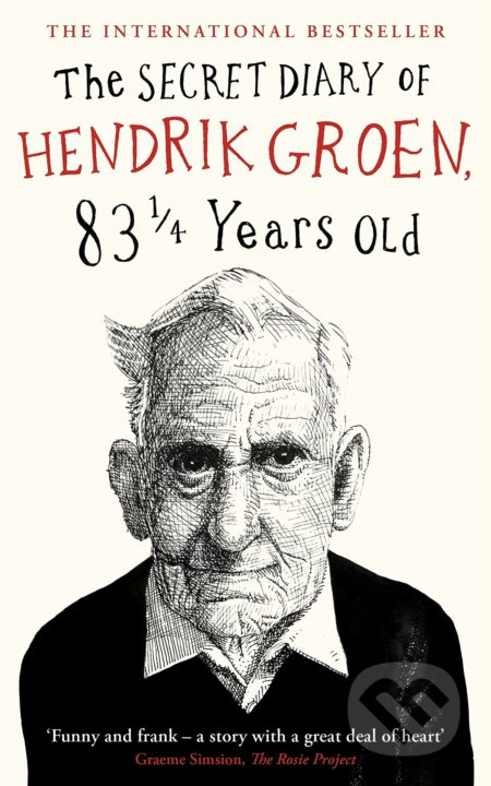 The Secret Diary of Hendrik Groen, 83 Years Old - Hendrik Groen - kniha z kategorie Beletrie
