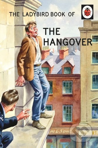 The Ladybird Book of the Hangover - Jason Hazeley, Joel Morris - kniha z kategorie Beletrie
