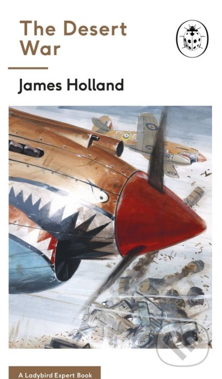The Desert War - James Holland - kniha z kategorie Historie