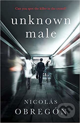 Unknown Male - Nicolás Obregón - kniha z kategorie Thrillery