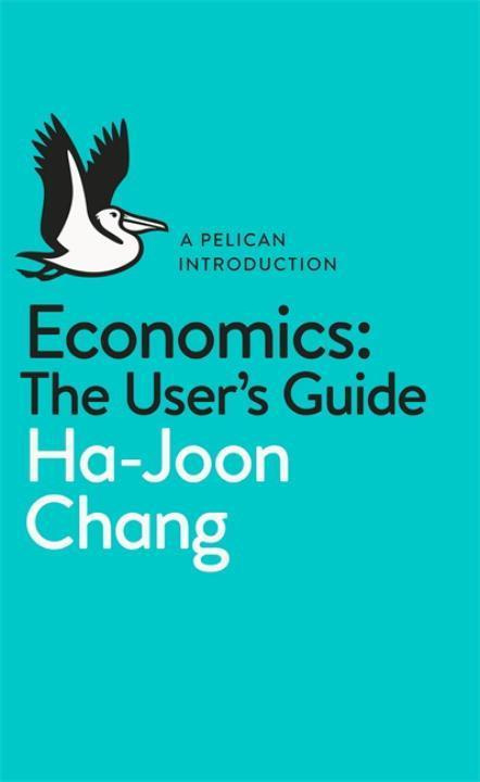 Economics: The User's Guide - Ha-Joon Chang - kniha z kategorie Odborné a naučné