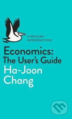 Economics: The User's Guide - Ha-Joon Chang - kniha z kategorie Odborné a naučné