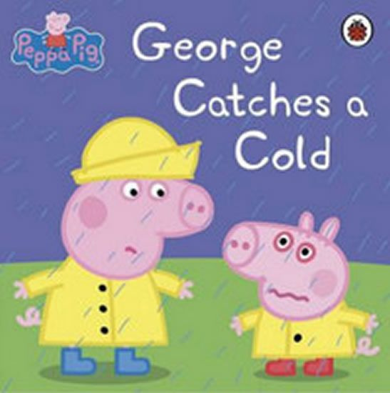 Peppa Pig - George Catches Cold - kniha z kategorie Pohádky