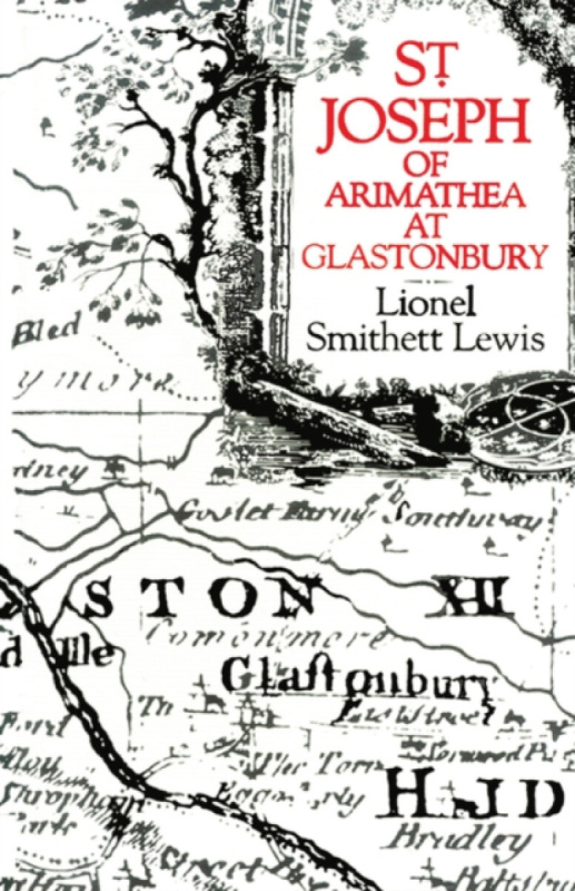 St Joseph of Arimathea at Glastonbury - Lionel Smithett Lewis