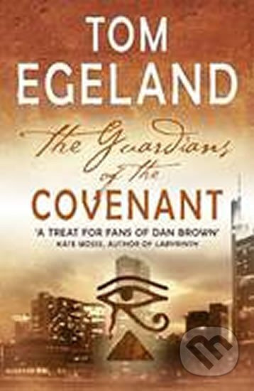 The Guardians of the Covenant - Tom Egeland