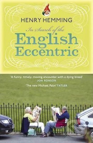 In Search of the English Eccen - Henry Hemming