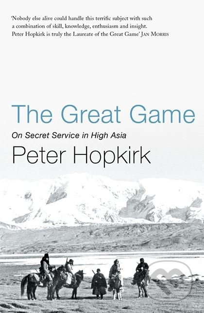 The Great Game (On Secret Service in High Asia) - Peter Hopkirk - kniha z kategorie Historie