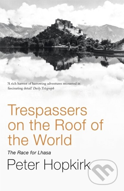 Trespassers on the Roof of the World (The Race for Lhasa) - kniha z kategorie História
