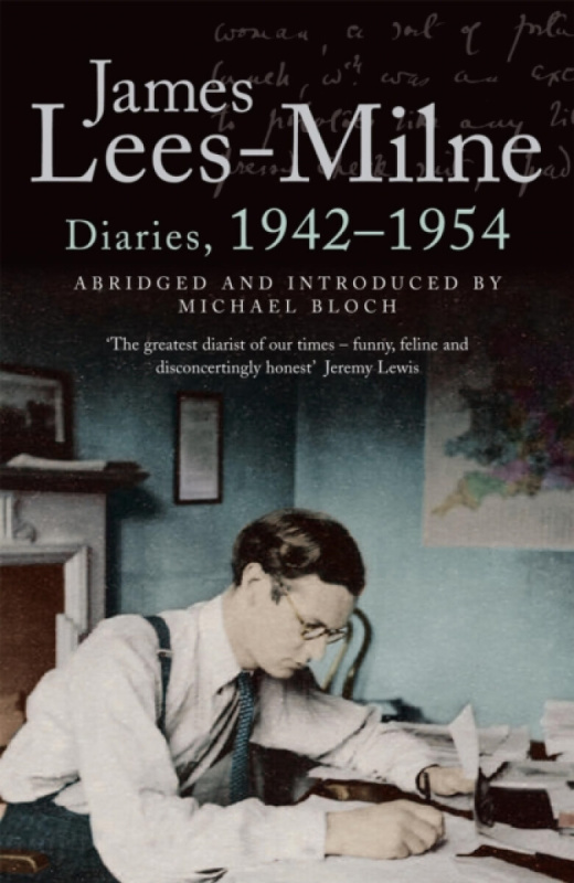 Diaries, 1942-1954 - Bloch Michael, James Lees-Milne