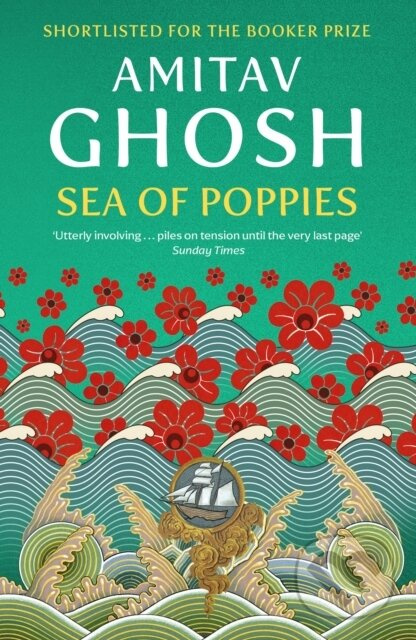 Sea of Poppies (Ibis Trilogy Book 1) - Ghosh Amitav - kniha z kategorie Beletria