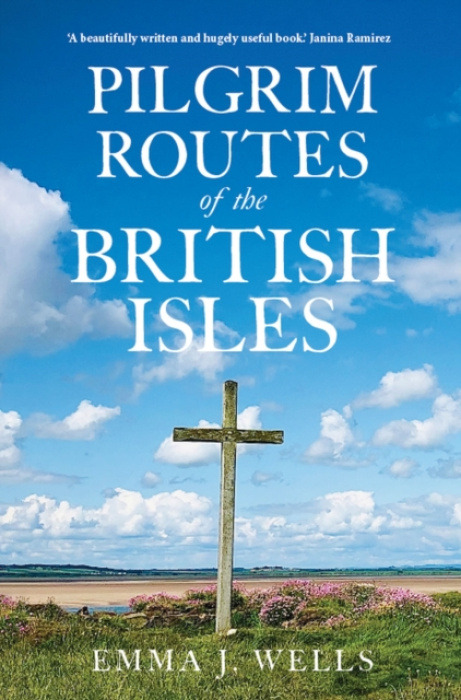 The Crowood Press Ltd Pilgrim Routes of the British Isles - Wells, Emma