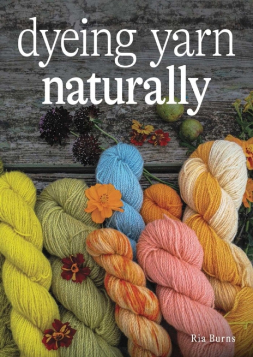 Dyeing Yarn Naturally The Crowood Press Ltd
