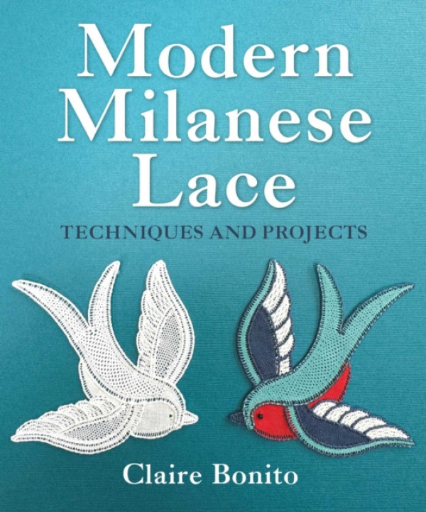 The Crowood Press Ltd Modern Milanese Lace - Bonito, Claire