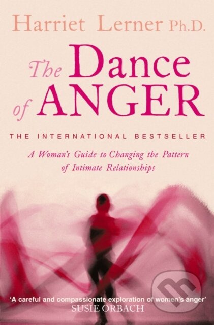The Dance of Anger (A Woman’s Guide to Changing the Pattern of Intimate Relationships) - kniha z kategorie Motivace a seberozvoj