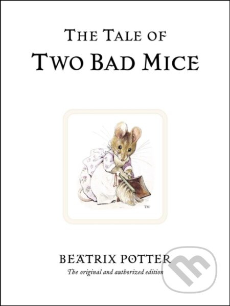 The Tale of Two Bad Mice (The original and authorized edition) - kniha z kategorie Pohádky