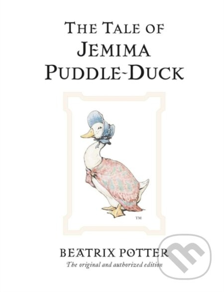 The Tale of Jemima Puddle-Duck (The original and authorized edition) - kniha z kategorie Pohádky