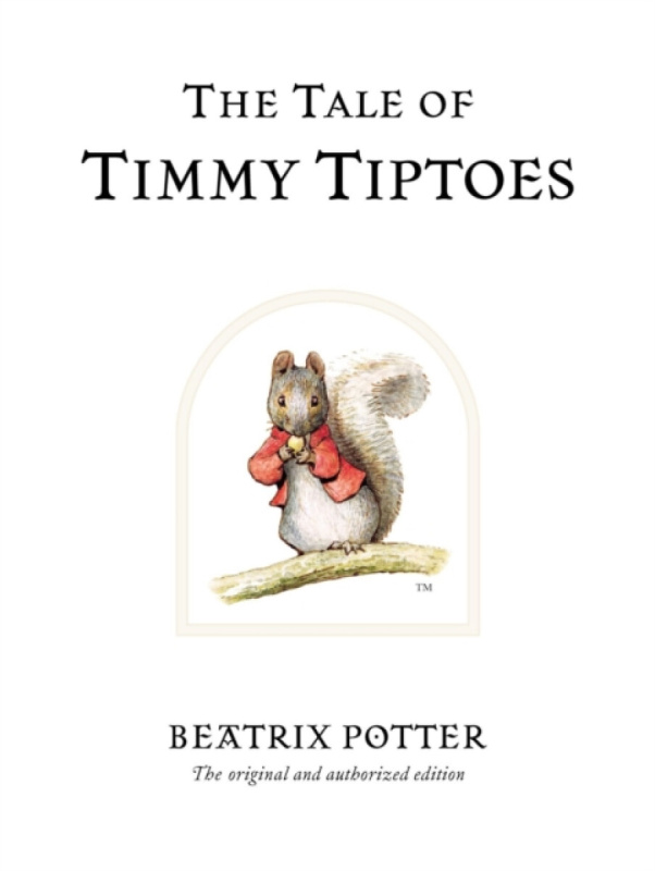 The Tale of Timmy Tiptoes - Beatrix Potterová