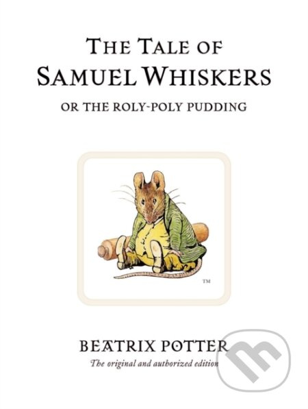 The Tale of Samuel Whiskers or the Roly-Poly Pudding - kniha z kategorie Pro děti
