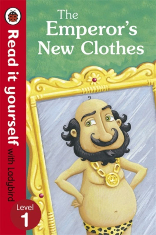 The Emperors New Clothes - Read It Yourself with Ladybird, Level 1 Penguin Random House Children's UK
