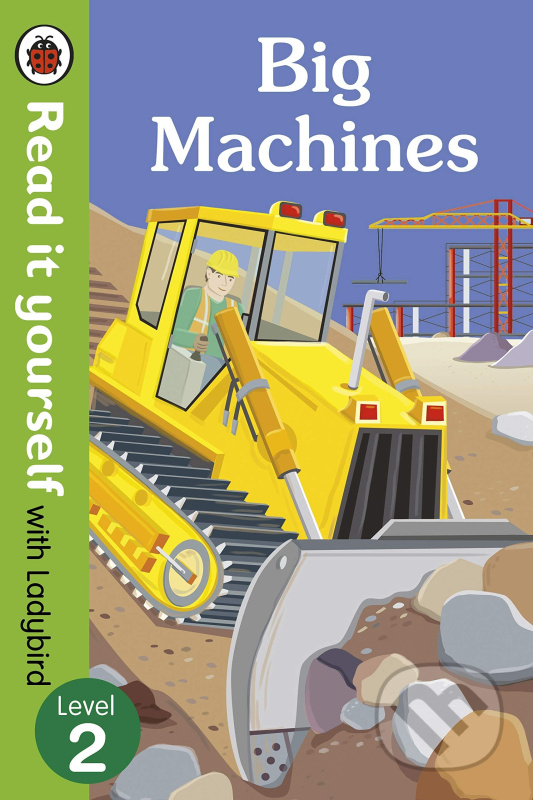 Big Machines (Read it yourself with Ladybird) - kniha z kategorie Naučné knihy