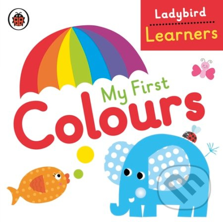 My First Colours - kniha z kategorie Pro děti