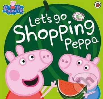 Let's Go Shopping Peppa - kniha z kategorie Pro děti