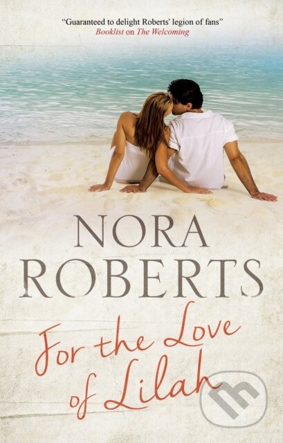 For the Love of Lilah - Roberts Nora - kniha z kategorie Romantika