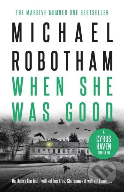 When She Was Good (Cyrus Haven Book 2) - Michael Robotham - kniha z kategorie Detektivky, thrillery a horory