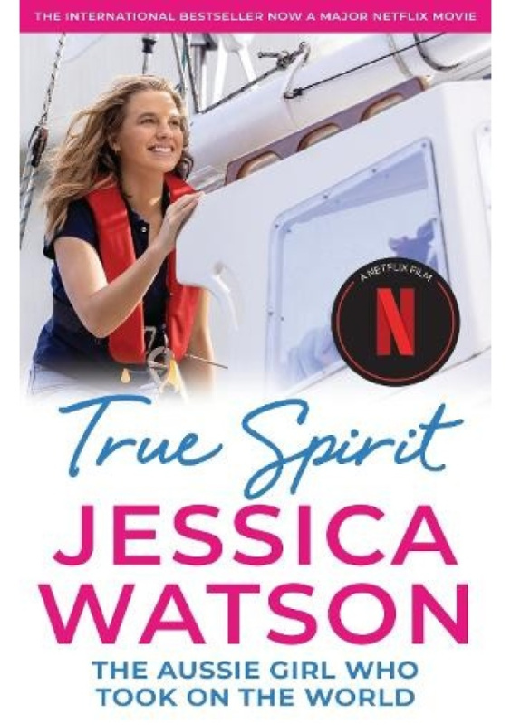 True Spirit, The Aussie girl who took on the world Hachette Australia