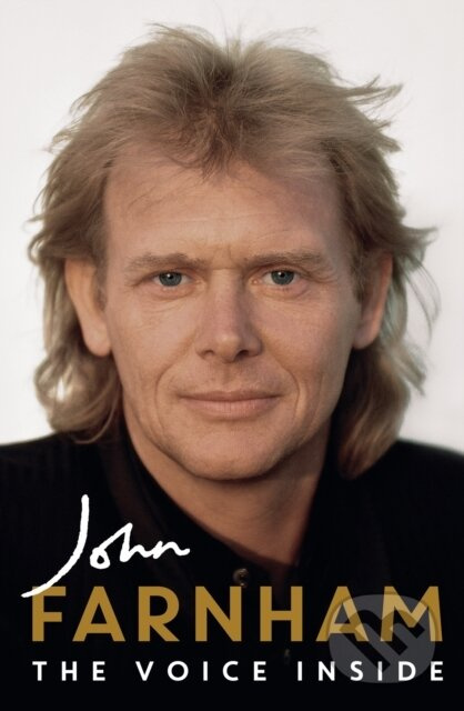 The Voice Inside (Illustrated Edition) - John Farnham - kniha z kategorie Umění, design a architektura