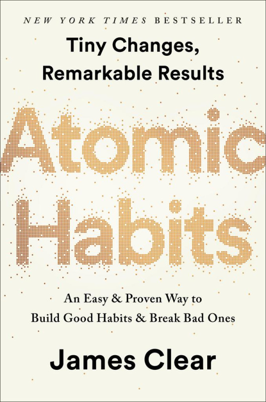 Atomic Habits, An Easy a Proven Way to Build Good Habits a Break Bad Ones PENGUIN GROUP USA