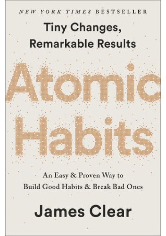 Atomic Habits, An Easy a Proven Way to Build Good Habits a Break Bad Ones PENGUIN GROUP USA