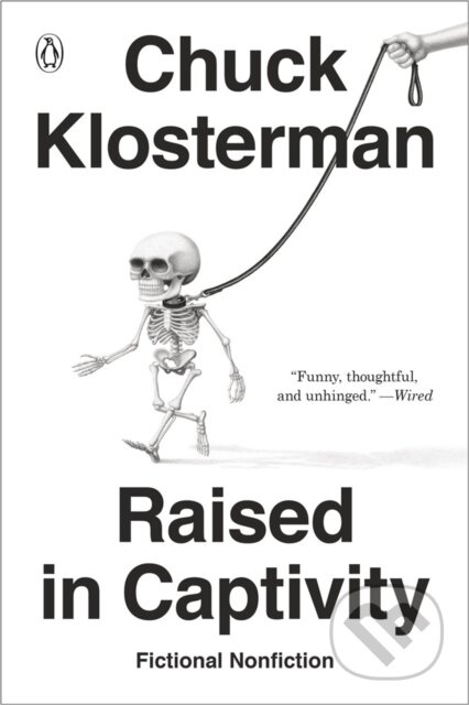 Raised In Captivity - Chuck Klosterman - kniha z kategorie Společenská beletrie
