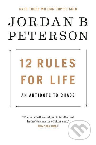 12 Rules for Life: An Antidote to Chaos - Jordan B. Peterson - kniha z kategorie Beletrie