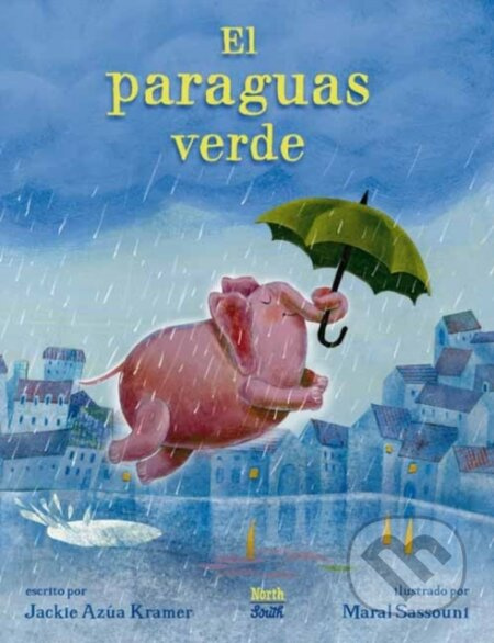 El paraguas verde - Jackie Azua Kramer, Maral Sassouni - kniha z kategorie Pro děti