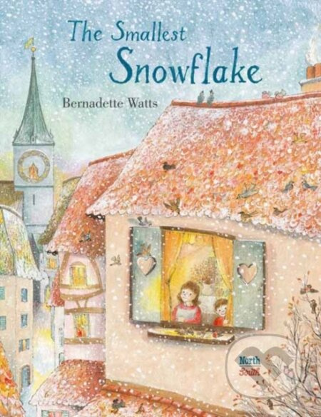 The Smallest Snowflake - Bernadette Watts - kniha z kategorie Pro děti