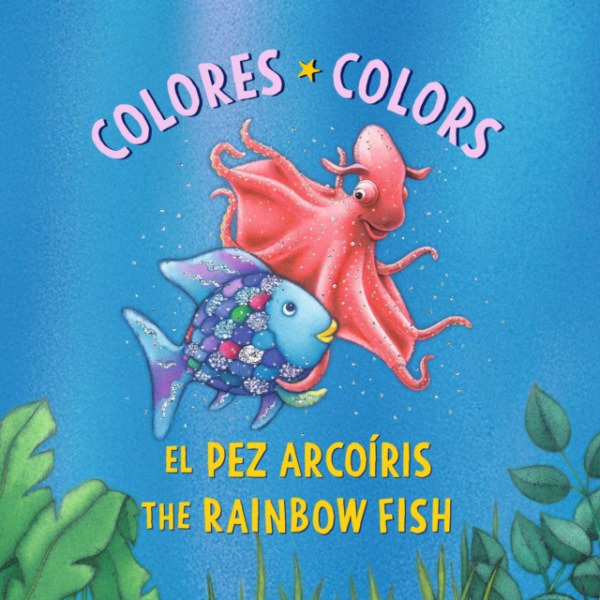 North-South Books El Pez Arcoiris: Colores / The Rainbow Fish: Colors: (Bilingual Edition) - Pfister, Marcus