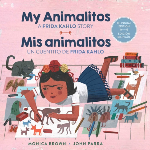 North-South Books My Animalitos: A Frida Kahlo Story / Mis animalitos: un cuentito de Frida Kahlo (Bilingual Edition) - Brown, Monica