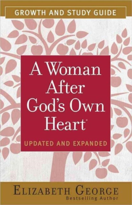 A Woman After God's Own Heart Growth and Study Guide - Elizabeth Georgeová