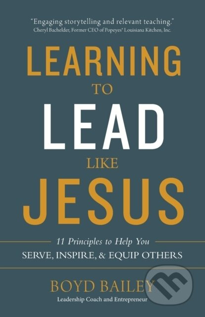 Learning to Lead Like Jesus (11 Principles to Help You Serve, Inspire, and Equip Others) - kniha z kategorie Filozofie