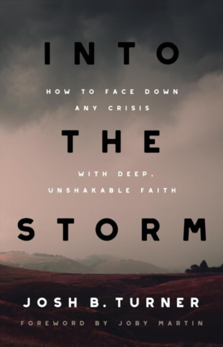 Harvest House Publishers,U.S. Into the Storm - Turner, Josh B.