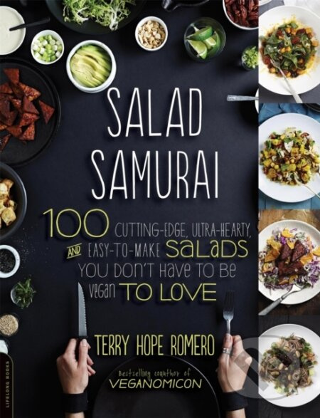 Salad Samurai (100 Cutting-Edge, Ultra-Hearty, Easy-to-Make Salads You Don't Have to Be Vegan to Love) - kniha z kategorie Kuchařky