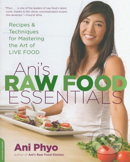 Anis Raw Food Essentials - Ani Phyo - kniha z kategorie Odborné a naučné