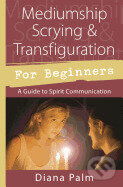 Mediumship Scrying and Transfiguration - Diana Palm