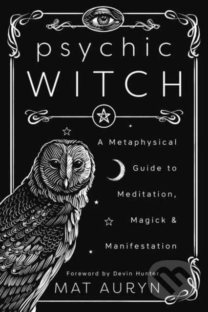 Psychic Witch, A Metaphysical Guide to Meditation, Magick and Manifestation Llewellyn Publications,U.S.
