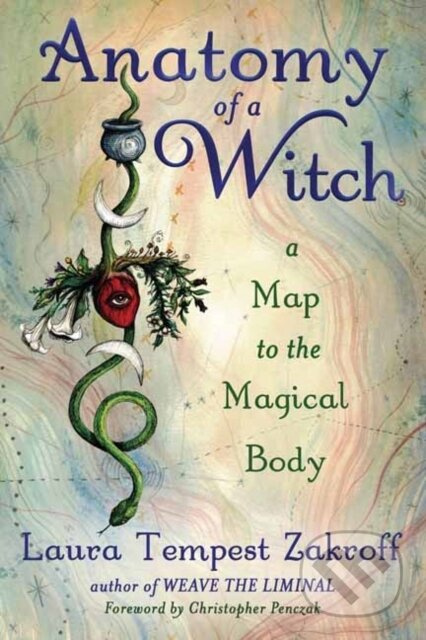 Anatomy of a Witch (A Map to the Magical Body) - Laura Tempest Zakroff - kniha z kategorie Zdraví a životní styl