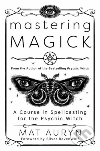 Mastering Magick (A Course in Spellcasting for the Psychic Witch) - kniha z kategorie Zdraví a životní styl