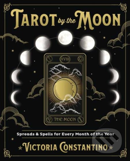 Tarot by the Moon (Spreads and Spells for Every Month of the Year) - kniha z kategorie Zdraví a životní styl