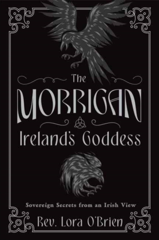 Llewellyn Publications,U.S. Morrigan, Ireland's Goddess - O'Brien, Rev. Lora