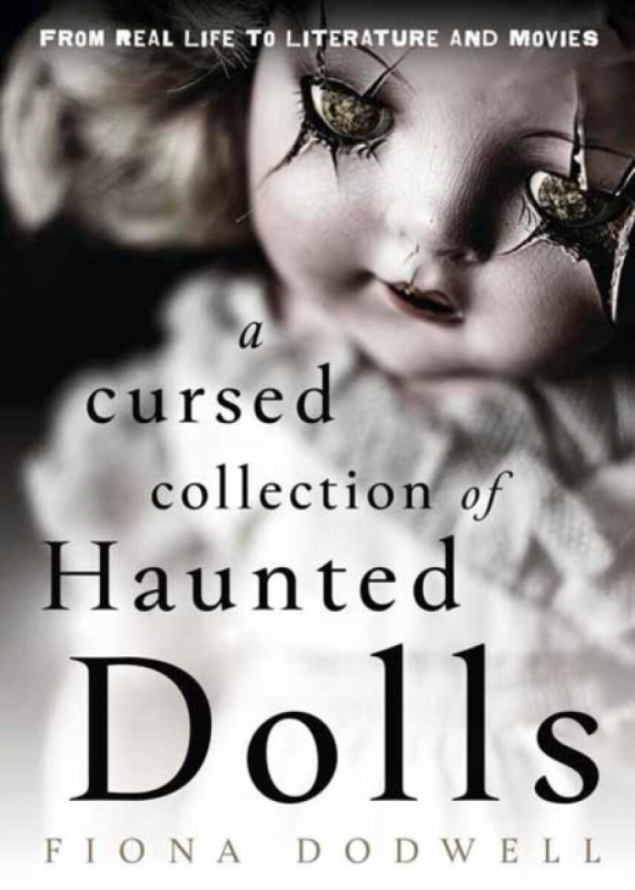 Llewellyn Publications,U.S. Cursed Collection of Haunted Dolls - Fiona, Dodwell a Batt, Fred